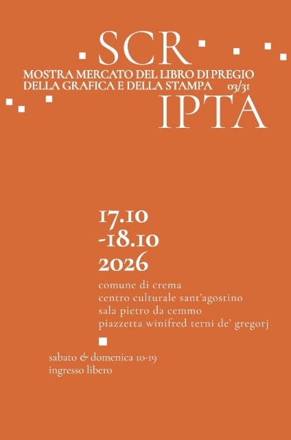 SCRIPTA – MOSTRA MERCATO DEL LIBRO DI PREGIO DELLA GRAFICA E DELLA STAMPA